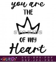 You Are The King Of My Heart SVG