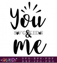 You And Me Wedding Quote Design Love SVG